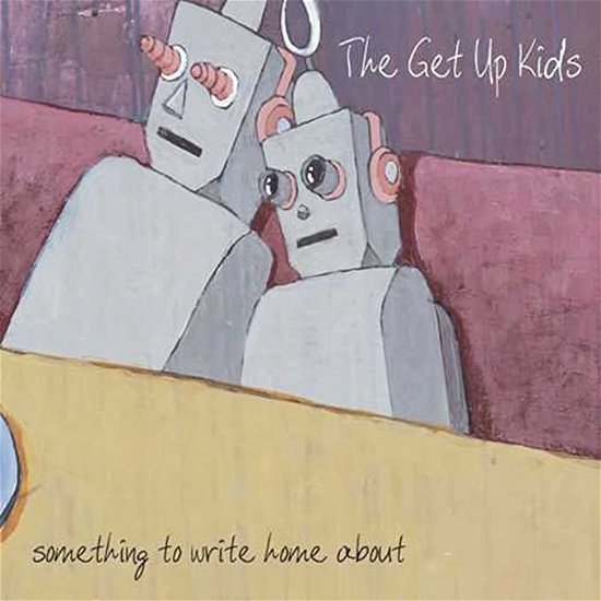 Cover for Get Up Kids · Something To Write Home About (LP) [Limited edition] (2022)