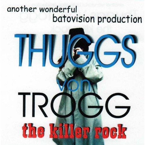 Cover for Thuggs Von Trogg · Killer Rock (CD) (2011)