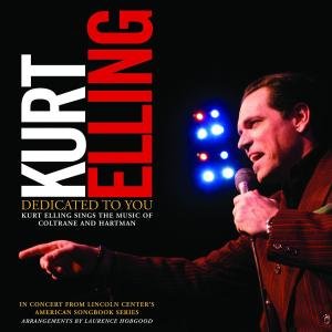 Cover for Kurt Elling · Dedicated to You: Sings Music Coltrane &amp; Hartman (CD) (2009)