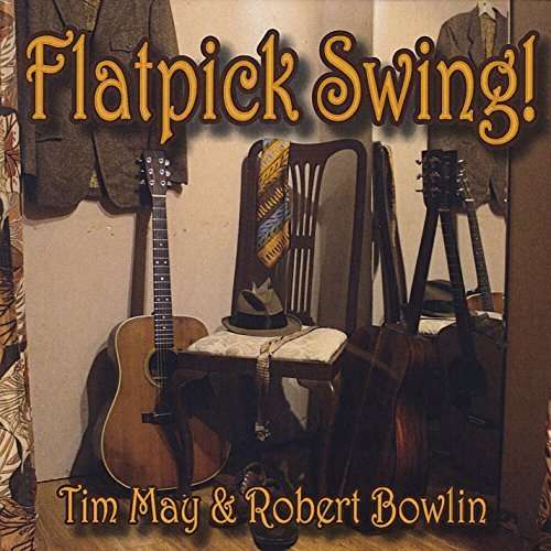 Flatpick Swing - Tim May - Music - CDB - 0889211407149 - March 16, 2015