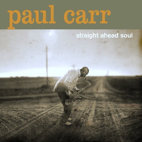 Cover for Paul Carr · Straight Ahead Soul (CD) (2010)