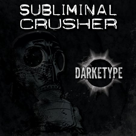 Cover for Subliminal Crusher · Darketype (CD) (2016)