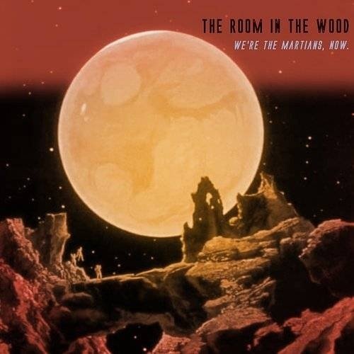 Cover for Room In The Wood · We're The Martians Now (LP) (2020)