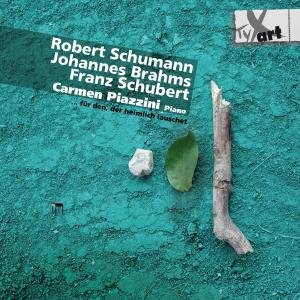 Cover for Schumann / Piazzini · Fuer den Der Heimlich Lauschet: Piano Solo (CD) (2013)