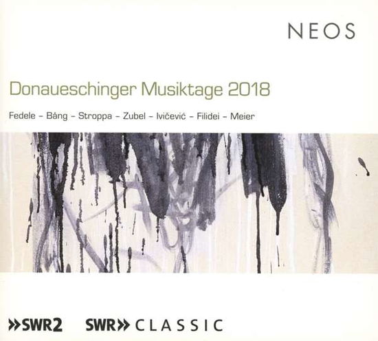 Donaueschinger Musiktage 2018 - Klangforum Wien - Muzyka - NEOS - 4260063119149 - 13 grudnia 2019