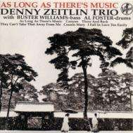 Cover for Denny Zeitlin Trio · As Long As There's Music (CD) [Japan Import edition] (2010)