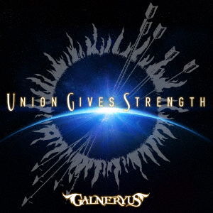 Union Gives Strength - Galneryus - Music - CBS - 4943674337149 - July 16, 2021