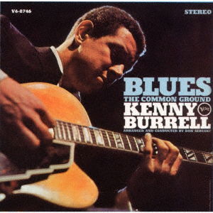 Blues - The Common Ground - Kenny Burrell - Música - UNIVERSAL - 4988031430149 - 16 de julho de 2021