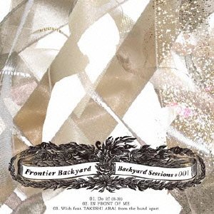 Cover for Frontier Backyard · Backyard Sessions # 001 (CD) [Japan Import edition] (2006)