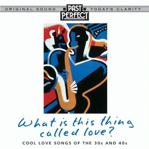 Cover for Nat King Cole · What Is This Thing Called Love?: Cool Love Songs Of The 30s &amp; 40s  / Various (CD) (1901)