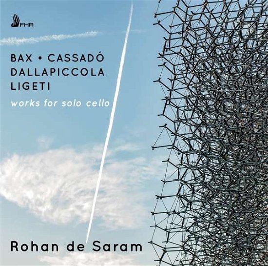 Rohan De Saram · Bax. Ligeti. Dallapiccola. Cassado: Works For Solo Cello (CD) (2019)