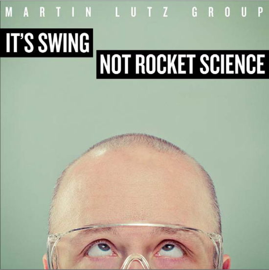 It's Swing - Not Rocket S - Martin Lutz Group - Muzyka - CALIBER - 5706725101149 - 28 marca 2014