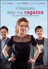 Cover for Alyssa Milano · Fidanzato Della Mia Ragazza (Il) (DVD) (2014)