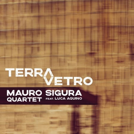 Cover for Sigura, Mauro &amp; Luca Aquino · Terravetro (CD) [Digipak] (2021)