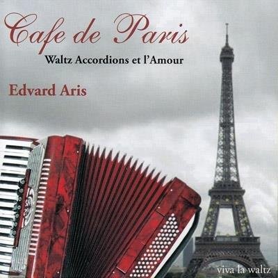 Cover for Edward Aris · Cafe De Paris Waltz (CD) (2015)
