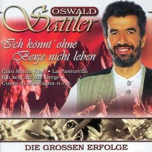 Cover for Oswald Sattler · Ich Konnt' Ohne Berge Nicht Leben (CD) (2002)