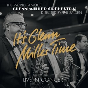 Cover for Glenn Miller Orchestra · It's Glenn Miller Time (CD) (2016)