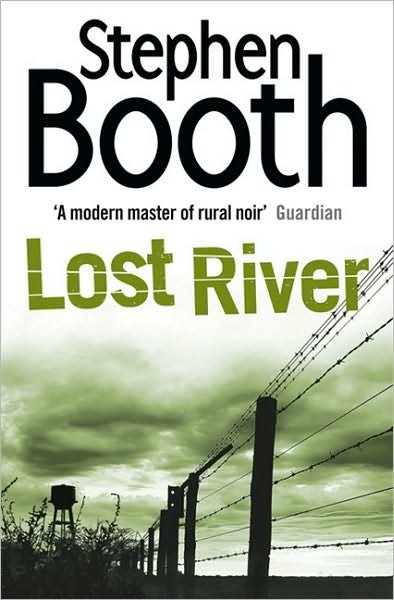 Lost River - Cooper and Fry Crime Series - Stephen Booth - Books - HarperCollins Publishers - 9780007382149 - March 31, 2011