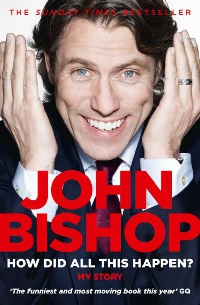 Cover for John Bishop · How Did All This Happen? (Paperback Bog) [Epub edition] (2014)