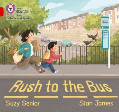 Cover for Suzy Senior · Rush to the Bus: Band 02a/Red a - Collins Big Cat Phonics for Letters and Sounds (Paperback Book) (2021)