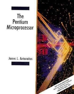 The Pentium Microprocessor - James L. Antonakos - Bøger - Pearson Education (US) - 9780023036149 - 14. november 1996