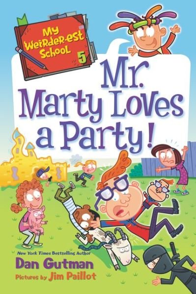 Cover for Dan Gutman · My Weirder-Est School #5 Mr. Marty Loves a Party! (Bok) (2020)