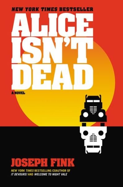 Cover for Joseph Fink · Alice Isn't Dead: A Novel (Pocketbok) (2021)