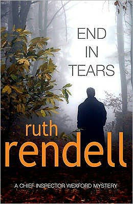 End In Tears: (A Wexford Case) - Wexford - Ruth Rendell - Bøker - Cornerstone - 9780099491149 - 3. august 2006