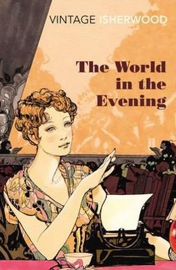 Cover for Christopher Isherwood · The World in the Evening (Paperback Book) (2012)