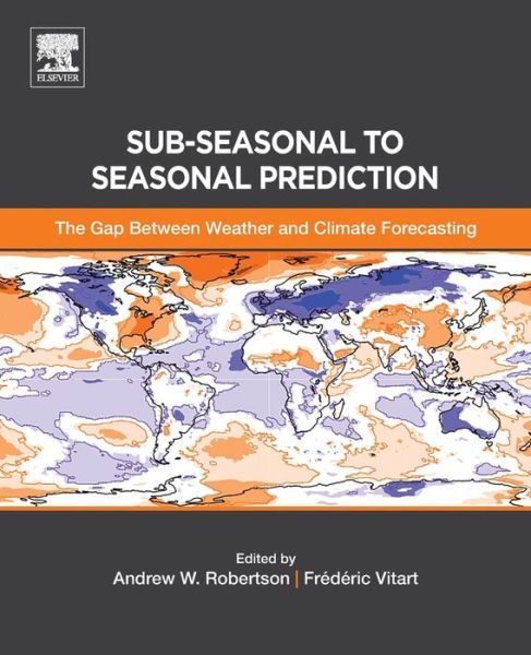 Cover for Sub-seasonal to Seasonal Prediction: The Gap Between Weather and Climate Forecasting (Taschenbuch) (2018)
