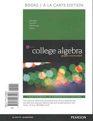 Cover for Marvin L. Bittinger · College Algebra Graphs and Models, Books a la Carte Edition, Plus MyMathLab with Pearson EText and Video Notebook -- Access Card Package (Book) (2016)