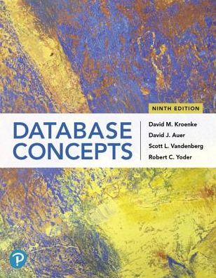 Database Concepts - David Kroenke - Books - Pearson Education (US) - 9780135188149 - January 9, 2019