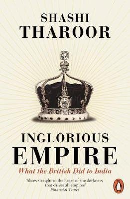 Cover for Shashi Tharoor · Inglorious Empire: What the British Did to India (Paperback Book) (2018)