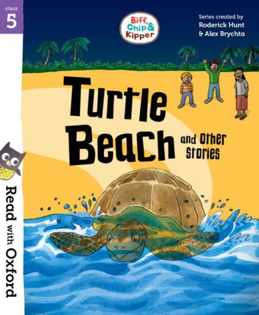 Cover for Roderick Hunt · Read with Oxford: Stage 5: Biff, Chip and Kipper: Turtle Beach and Other Stories - Read with Oxford (Paperback Bog) (2023)