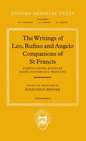 Cover for Brooke · Scripta Leonis, Rufini et Angeli Sociorum S. Francisci: The Writings of Leo, Rufino and Angelo, Companions of St Francis - Oxford Medieval Texts (Hardcover Book) (1970)