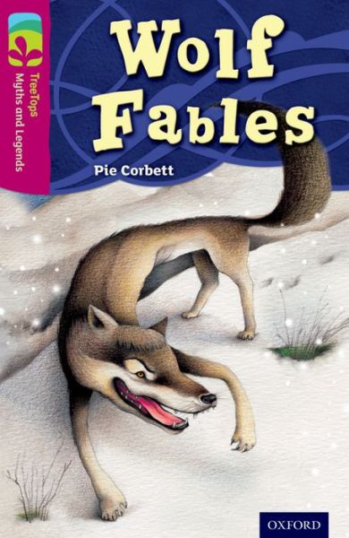 Cover for Pie Corbett · Oxford Reading Tree TreeTops Myths and Legends: Level 10: Wolf Fables - Oxford Reading Tree TreeTops Myths and Legends (Paperback Book) (2014)