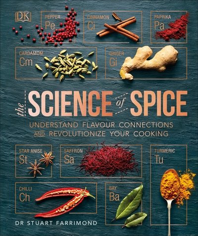 Cover for Dr. Stuart Farrimond · The Science of Spice: Understand Flavour Connections and Revolutionize your Cooking (Inbunden Bok) (2018)