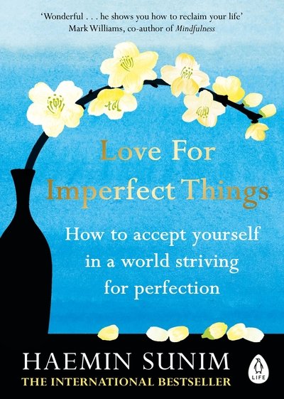 Cover for Haemin Sunim · Love for Imperfect Things: How to Accept Yourself in a World Striving for Perfection (Paperback Book) (2020)