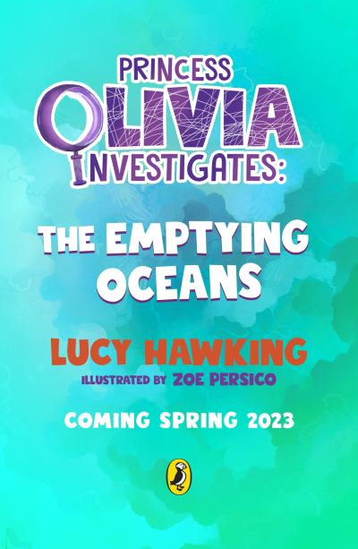 Cover for Lucy Hawking · Princess Olivia Investigates: The Sea of Plastic - Princess Olivia Investigates (Paperback Book) (2023)