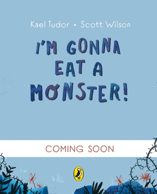 Cover for Kael Tudor · I'm Gonna Eat a Monster! (Taschenbuch) (2025)