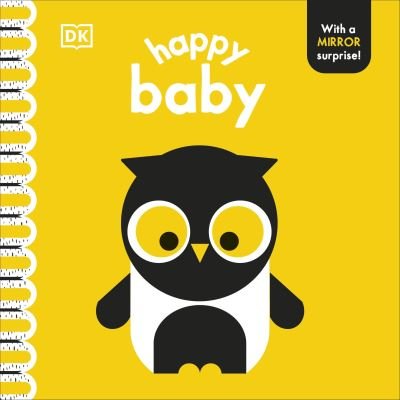 Happy Baby: With a Mirror Surprise! - My World - Dk - Livros - Dorling Kindersley Ltd - 9780241683149 - 6 de fevereiro de 2025