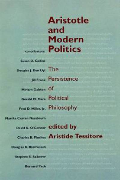 Cover for Aristotle and Modern Politics: The Persistence of Political Philosophy (Paperback Book) (2002)