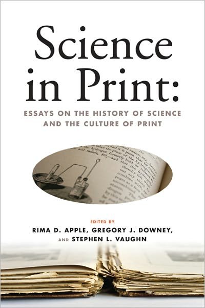 Cover for Rima D Apple · Science in Print: Essays on the History of Science and the Culture of Print (Pocketbok) (2012)