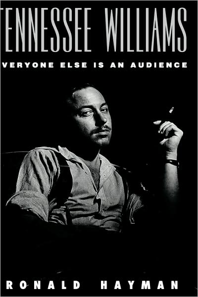 Tennessee Williams: Everyone Else Is an Audience - Ronald Hayman - Książki - Yale University Press - 9780300054149 - 23 lutego 1994