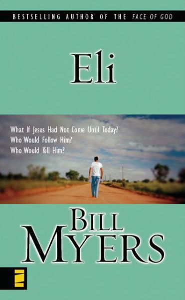 Cover for Bill Myers · Eli (Paperback Book) [New edition] (2002)