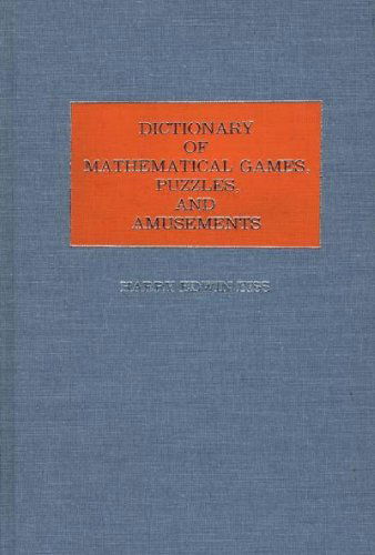 Cover for Harry E. Eiss · Dictionary of Mathematical Games, Puzzles, and Amusements (Hardcover Book) (1988)