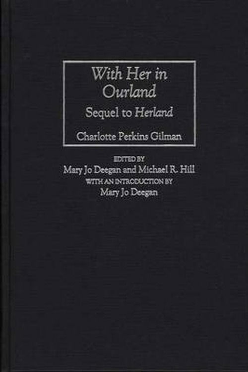 Cover for Mary Jo Deegan · With Her in Ourland: Sequel to Herland (Hardcover Book) [New edition] (1997)