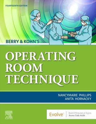 Cover for Phillips, Nancymarie (Professor Emeritus,Lakeland Community College,Director Department of Perioperative Education,Perioperative Nursing, Registered Nurse,First Assistants, Surgical Technology,Kirkland, Ohio) · Berry &amp; Kohn's Operating Room Technique (Paperback Book) (2020)