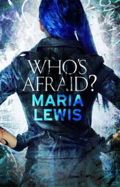 Who's Afraid? - Tommi Grayson - Maria Lewis - Books - Little, Brown Book Group - 9780349411149 - January 5, 2016