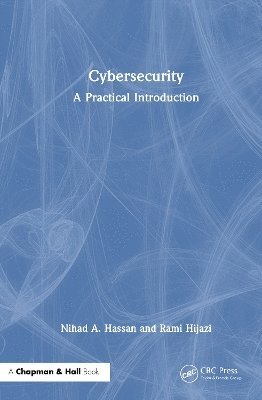 Cover for Nihad A. Hassan · Cybersecurity: A Practical Introduction (Hardcover Book) (2025)